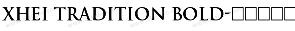 XHei Tradition Bold字体转换